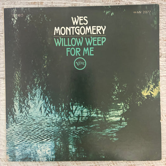 Wes Montgomery - Willow Weep For Me (1974 Japanese Pressing 12" Vinyl) (Used/2nd Hand)