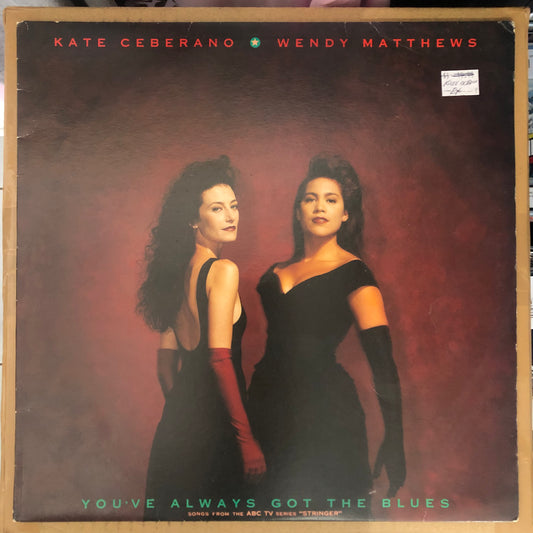 Kate Cebrano/Wendy Matthews - You've Always Got The Blues (1988 Australian Pressing 12" Vinyl)